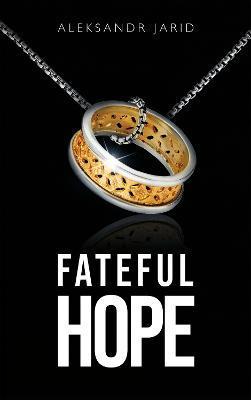 Fateful Hope - Aleksandr Jarid