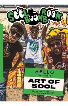Poza produsului Sool Boomb Book: Behind the Scenes of an Italian Graffiti Crew - Claudio Cretti (ilclod)