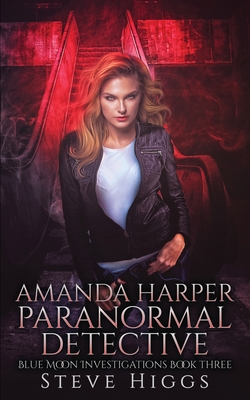 Amanda Harper Paranormal Detective - Steve Higgs