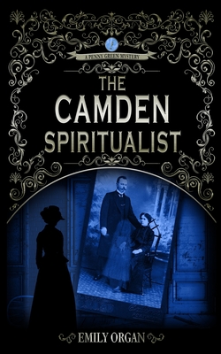 The Camden Spiritualist - Emily Organ