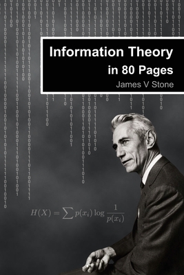 Information Theory in 80 Pages - James V. Stone