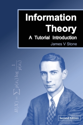 Information Theory: A Tutorial Introduction - James V. Stone
