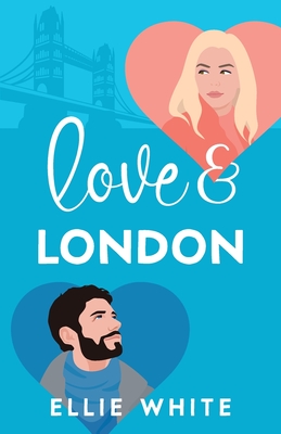 Love And London - Ellie White
