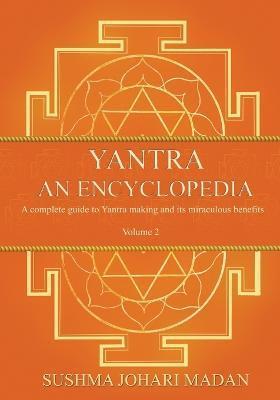 Yantra - An Encyclopedia - Volume 2 - Sushma Johari Madan