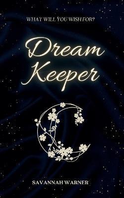 Dream Keeper: As seen on Tiktok - Savannah Warner