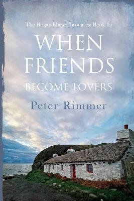 When Friends Become Lovers - Peter Rimmer