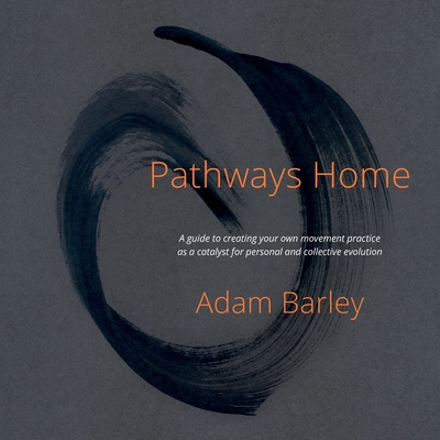 Pathways Home - Adam Barley