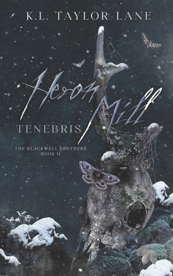 Heron Mill Tenebris - K. L. Taylor-lane