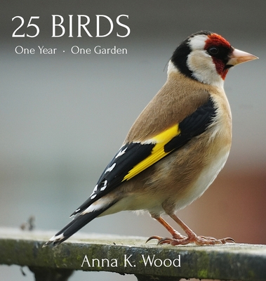 25 Birds - Anna K. Wood
