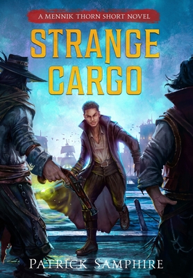 Strange Cargo: An Epic Fantasty Mystery - Patrick Samphire