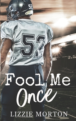 Fool Me Once - Lizzie Morton