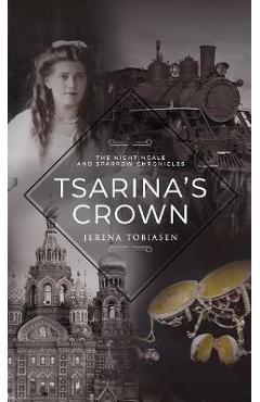 Coperta cărții 'Tsarina's Crown - Jerena Tobiasen'