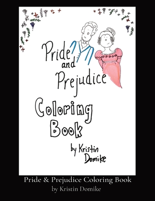 Pride & Prejudice Coloring Book - Kristin Domike