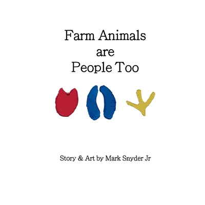 Farm Animals are People Too - Mark Snyder