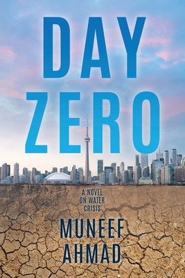 Day Zero: A Novel on Water Crisis - Muneef Ahmad
