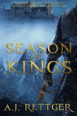Season of Kings - Aj Rettger