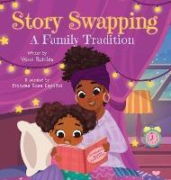 Story Swapping: A Children's Picture Book About a Beloved Family Tradition - Vassi Rombis