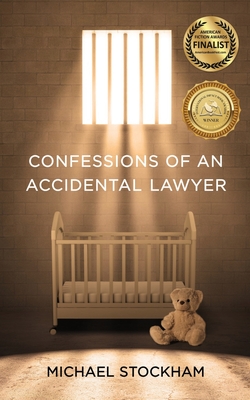 Confessions of an Accidental Lawyer - Michael Stockham