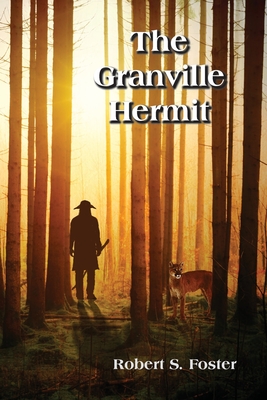 The Granville Hermit - Robert S. Foster