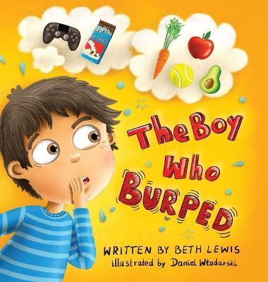 The Boy Who Burped - Beth Lewis