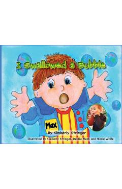 Coperta cărții 'I Swallowed a Bubble - Kimberly L. Stringer'