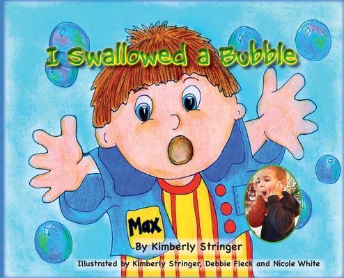 Coperta cărții 'I Swallowed a Bubble - Kimberly L. Stringer'