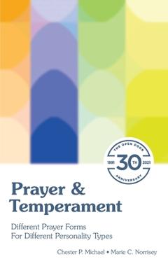 Coperta cărții 'Prayer & Temperament: Different Prayer Forms for Different Personality Types - Marie C. Norrisey'