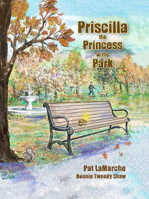 Priscilla the Princess of the Park - Pat Lamarche
