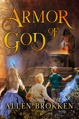 Armor of God: A Towers of Light family read aloud - Allen Brokken