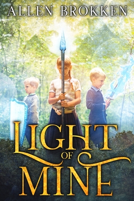 Light of Mine: A Towers of Light family read aloud - Allen Brokken