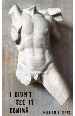 Coperta cărții 'I Didn't See It Coming - William E. Jones'