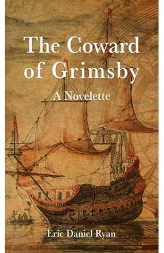 Coperta cărții 'The Coward of Grimsby - Eric Daniel Ryan'