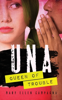 UNA, Queen of Trouble - Mary Ellen Campagna