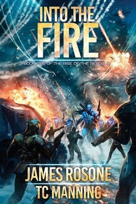 Into the Fire: Book Five - James Rosone