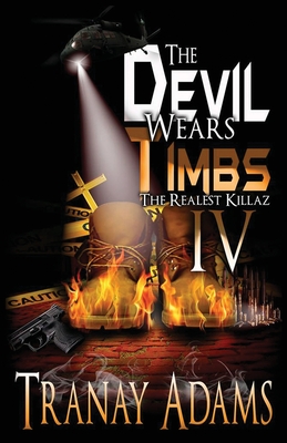 The Devil Wears Timbs 4: The Realest Killaz - Tranay Adams