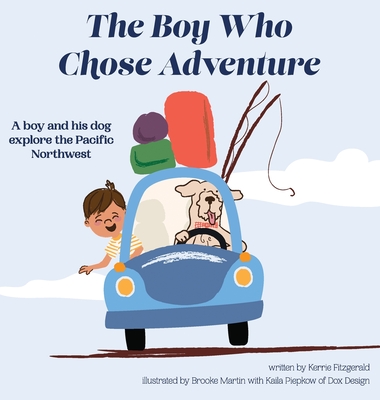 The Boy Who Chose Adventure - Kerrie Fitzgerald