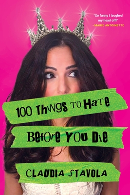 100 Things to Hate Before You Die - Claudia Stavola