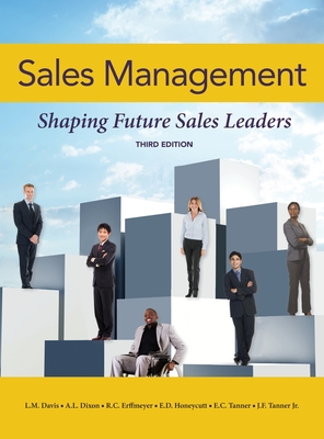 Sales Management: Shaping Future Sales Leaders- 3rd ed. - Jeff Tanner
