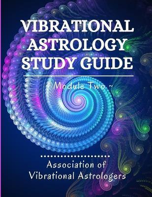 Vibrational Astrology Study Guide, Module Two - Diane Ammons