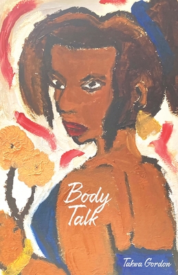 Body Talk - Takwa Gordon