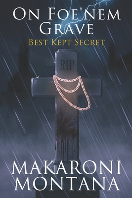 On Foe'nem Grave Book 1: Best Kept Secret - Makaroni Montana