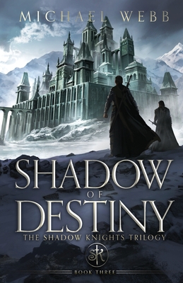 Shadow of Destiny - Michael Webb