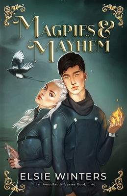 Magpies & Mayhem - Elsie Winters