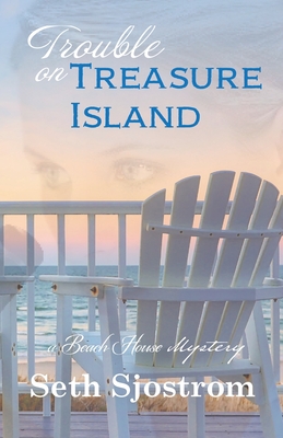 Trouble on Treasure Island - Seth Sjostrom