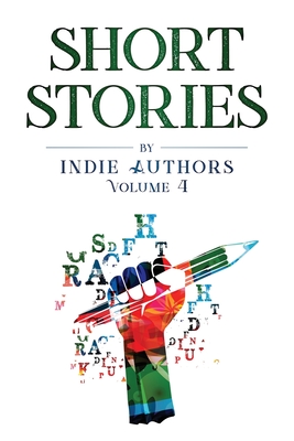 Short Stories by Indie Authors Volume 4 - Mark Piggott