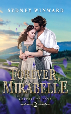 Forever, Mirabelle: A Beauty and the Beast Retelling - Sydney Winward