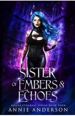 Coperta cărții 'Sister of Embers & Echoes - Annie Anderson'