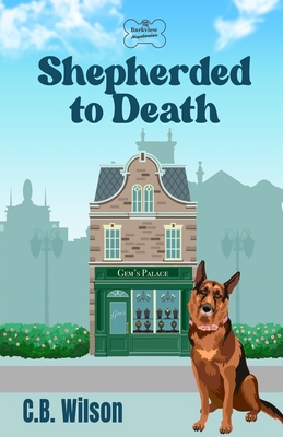 Shepherded to Death - C. B. Wilson