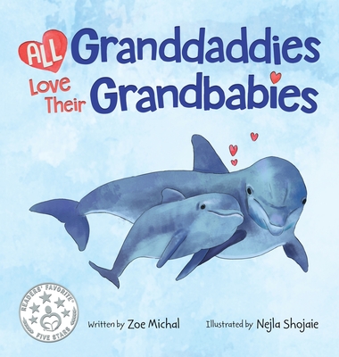 All Granddaddies Love Their Grandbabies - Zoe Michal