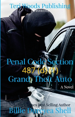 Penal Code Section 487 (d) (1) Grand Theft Auto - Billie Dureyea Dureyea Shell